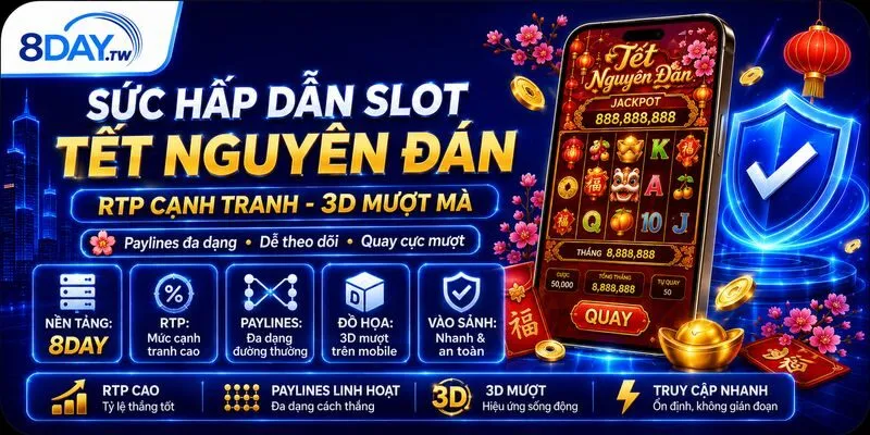 suc-hap-dan-cua-tua-game-slot-tet-nguyen-dan-tai-8day